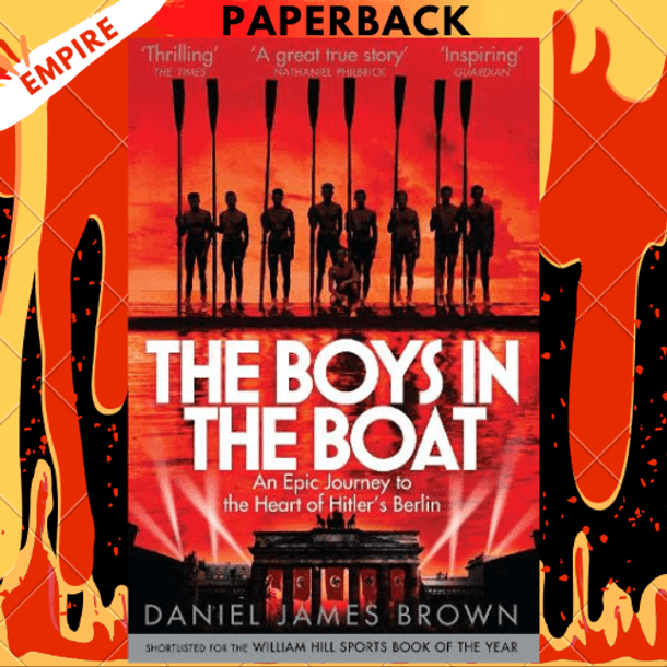 The Boys in the Boat: Nine Americans and Their Epic Quest for Gold at the  1936