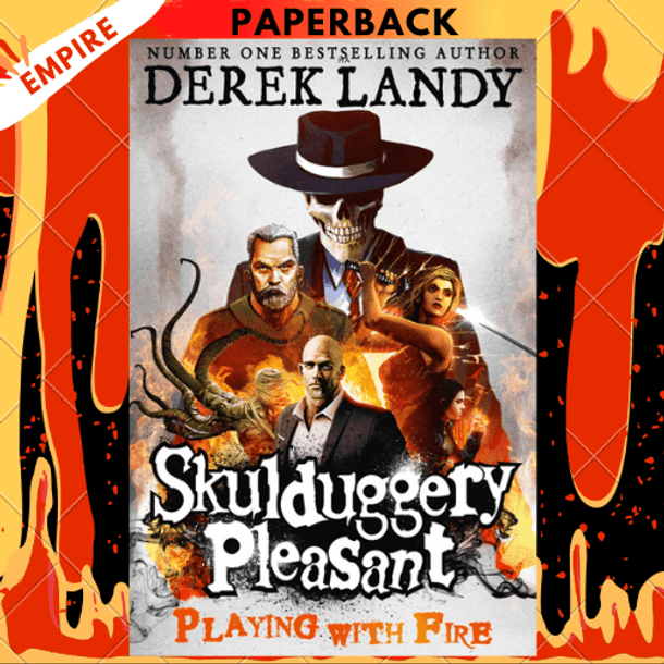 Playing with Fire (Skulduggery Pleasant Series #2) by Derek Landy