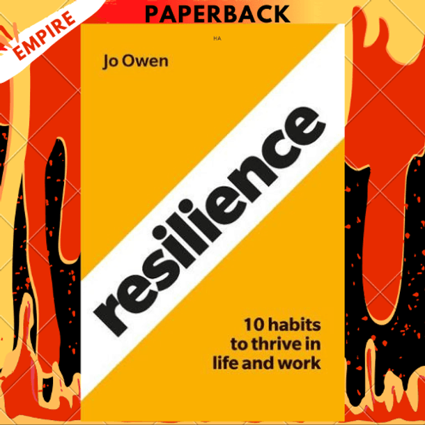 Resilience: 10 habits to sustain high performance by Jo Owen