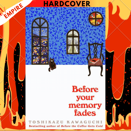 Before Your Memory Fades: A Novel by Toshikazu Kawaguchi