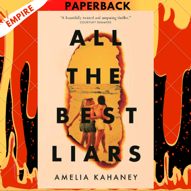 All the Best Liars: A Novel by Amelia Kahaney