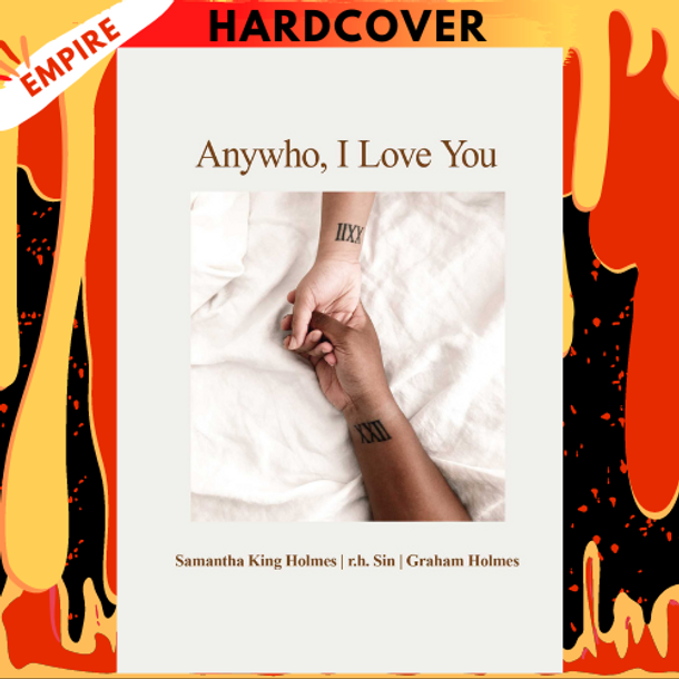 Anywho, I Love You by Samantha King Holmes, r.h. Sin, Graham Holmes