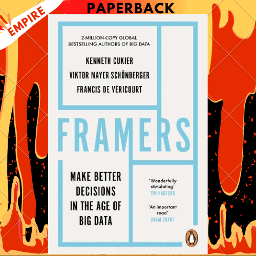 Framers by Kenneth Cukier, Viktor Mayer-Schönberger, Francis de Véricourt
