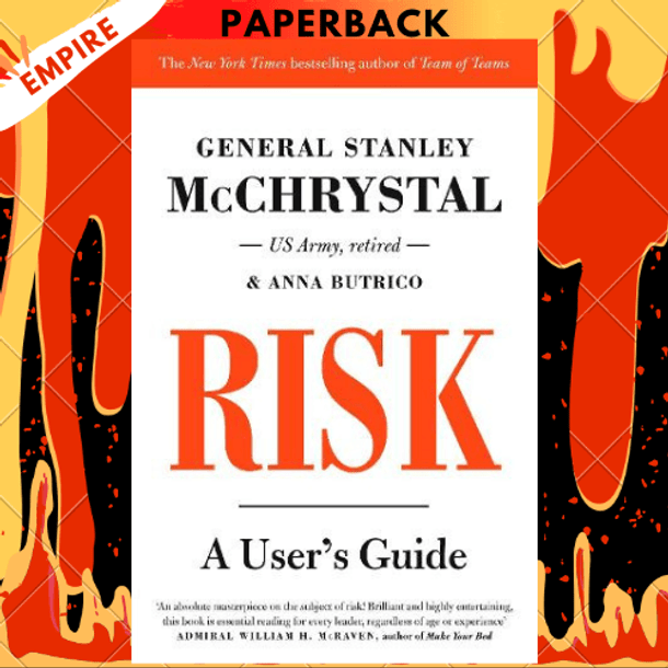 Risk: A User's Guide by Stanley McChrystal, Anna Butrico