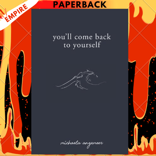 You'll Come Back to Yourself by Aleks Popovski, Michaela Angemeer
