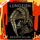 Lungfish: A Novel by Meghan Gilliss