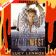 Facing West: A Forever Wilde Novel by Lucy Lennox