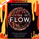 Living in Flow: The Science of Synchronicity and How Your Choices Shape Your World by Sky Nelson-Isaacs, Joseph Jaworski (Foreword by)