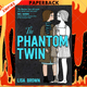 The Phantom Twin by Lisa Brown