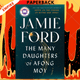 The Many Daughters of Afong Moy: A Novel by Jamie Ford