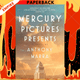 Mercury Pictures Presents by Anthony Marra
