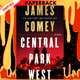 Central Park West: A Crime Novel by James Comey