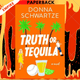 Truth or Tequila by Donna Schwartze