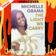 The Light We Carry: Overcoming in Uncertain Times by Michelle Obama