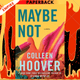 Maybe Not: A Novella (Maybe Someday #2) by Colleen Hoover