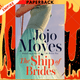 The Ship of Brides by Jojo Moyes