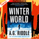 Winter World by A.G. Riddle