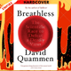 Breathless: The Scientific Race to Defeat a Deadly Virus by David Quammen