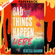 Bad Things Happen Here by Rebecca Barrow