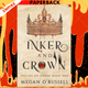 Inker and Crown by Megan O'russell