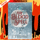 The Blood Spell by C. J. Redwine