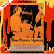 The Orphic Hymns by Apostolos N. Athanassakis (Translator), Benjamin M. Wolkow (Translator)