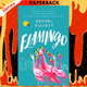 Flamingo: Longlisted for the Women's Prize for Fiction 2022, an exquisite novel of kindness and hope by Rachel Elliott