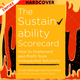 The Sustainability Scorecard: How to Implement and Profit from Unexpected Solutions by Urvashi Bhatnagar, Paul Anastas