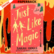 Just Like Magic by Sarah Hogle