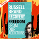Recovery: Freedom from Our Addictions by Russell Brand