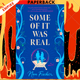 Some Of It Was Real by Nan Fischer