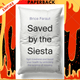 Saved by the Siesta: Fight Tiredness and Boost Your Health by Unlocking the Science of Napping by Brice Faraut, Eric Rosencrantz (Translator)