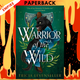 Warrior of the Wild by Tricia Levenseller