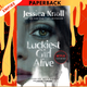 Luckiest Girl Alive by Jessica Knoll