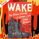 Wake: The Hidden History of Women-Led Slave Revolts by Rebecca Hall, Hugo Martïnez (Illustrator)