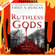 Ruthless Gods (Something Dark and Holy #2) by Emily A. Duncan