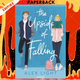 The Upside of Falling by Alex Light