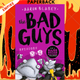 The Bad Guys: Episode 3 & 4 by Aaron Blabey