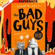 The Bad Guys: Episode 1 & 2 by Aaron Blabey