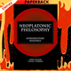 Neoplatonic Philosophy: Introductory Readings by John Dillon (Translator), Lloyd P. Gerson (Translator)