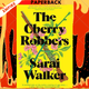 The Cherry Robbers by Sarai Walker