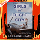 Girls of Flight City: Inspired by True Events, a Novel of WWII, the Royal Air Force, and Texas by Lorraine Heath