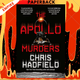 The Apollo Murders by Chris Hadfield
