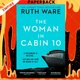 The Woman in Cabin 10 by Ruth Ware