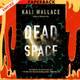 Dead Space by Kali Wallace