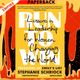 Run to Win: Lessons in Leadership for Women Changing the World by Stephanie Schriock, Christina Reynolds, Kamala Harris (Foreword by)