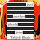 Just Another Jihadi Jane by Tabish Khair
