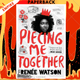 Piecing Me Together by Renée Watson