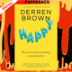 Happy: Why More or Less Everything Is Fine by Derren Brown