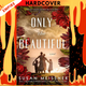Only the Beautiful by Susan Meissner
